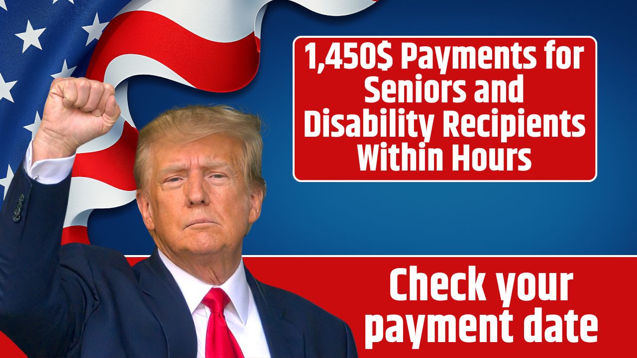 1,450$ Payments for Seniors and Disability Recipients Within Hours