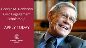 Photo of George M. Dennison smiling. On the left hand side the text reads: George M Dennison Civic Engagement Scholarship apply today